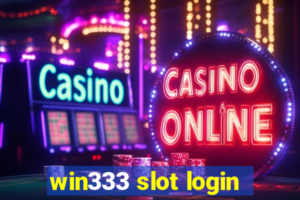 win333 slot login